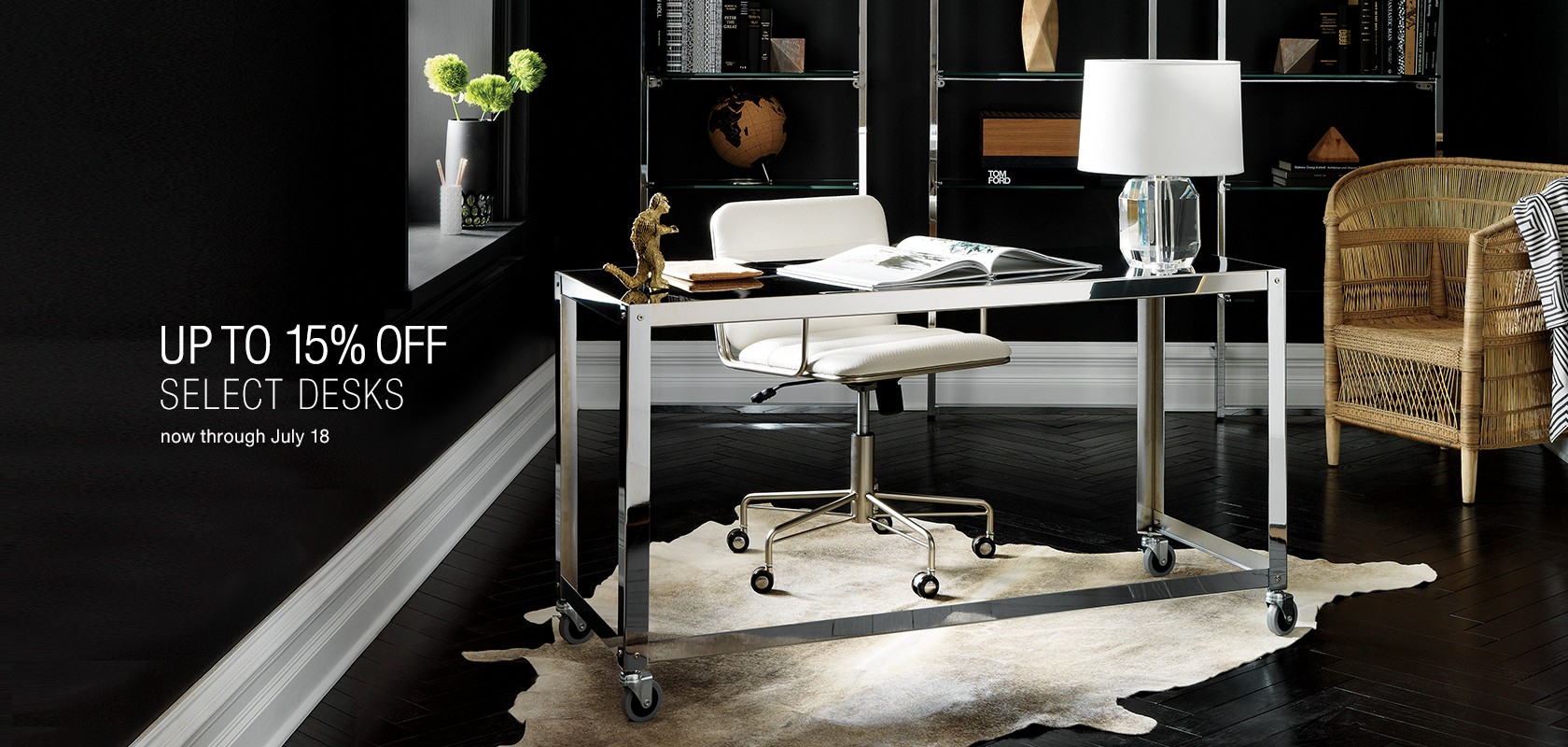 up to 15% off select desks. now through July 18