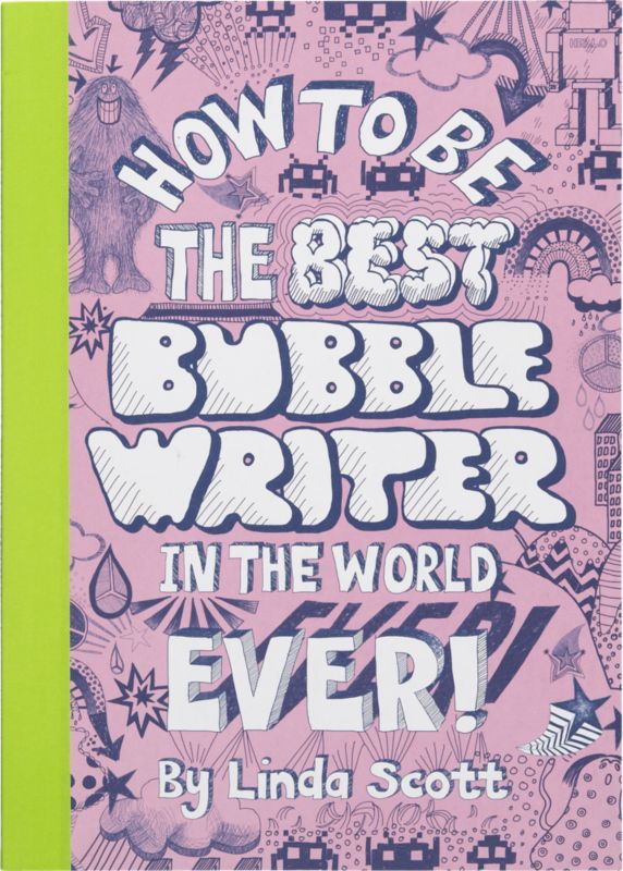 "how to be the best bubble writer in the world ever"