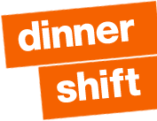 dinner shift